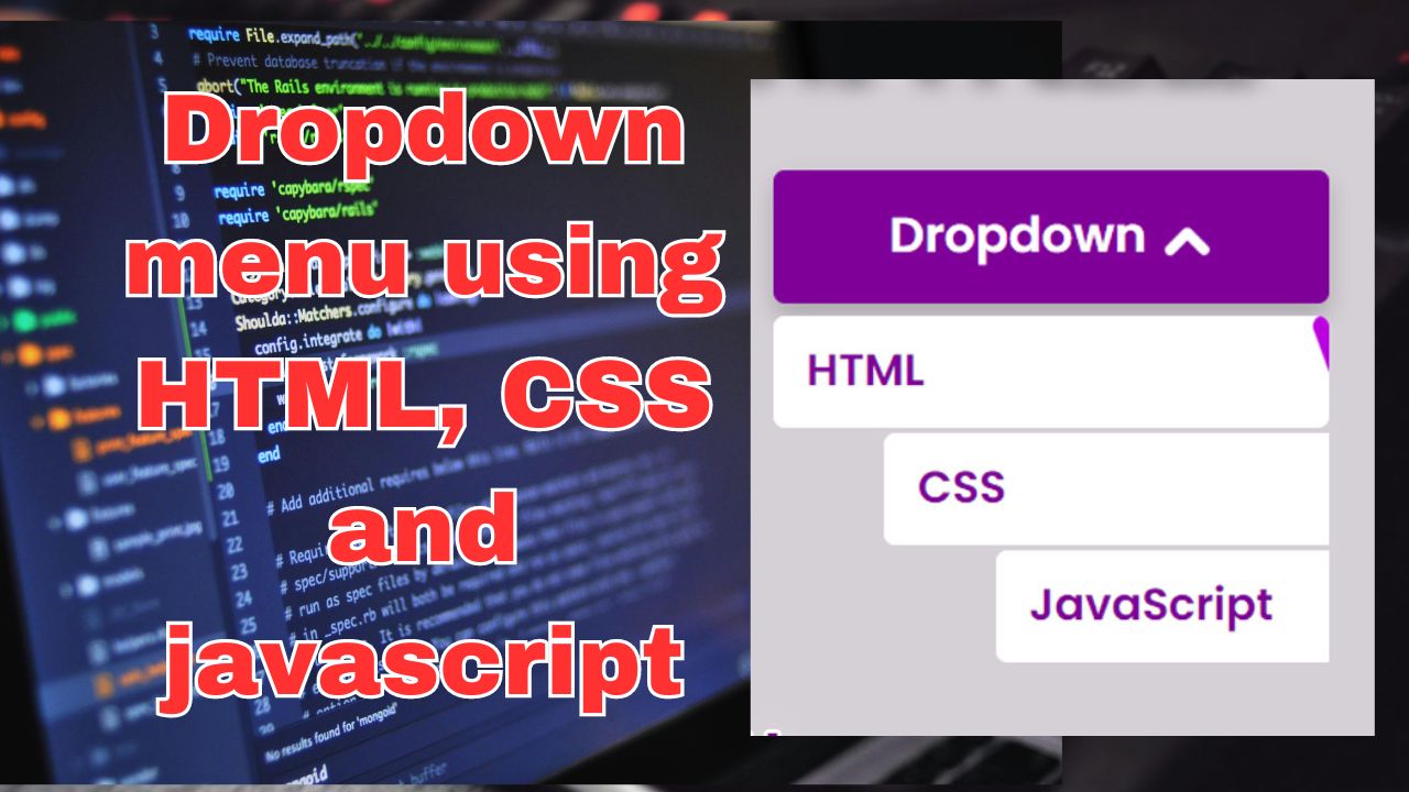 How to create Dropdown Menu Animation: A Guide with HTML, CSS, and JS