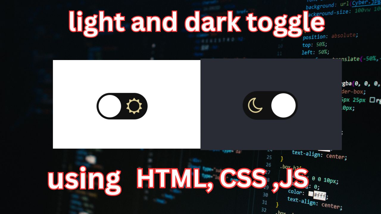 how to create light and dark mode toggle button using html, css and javascript