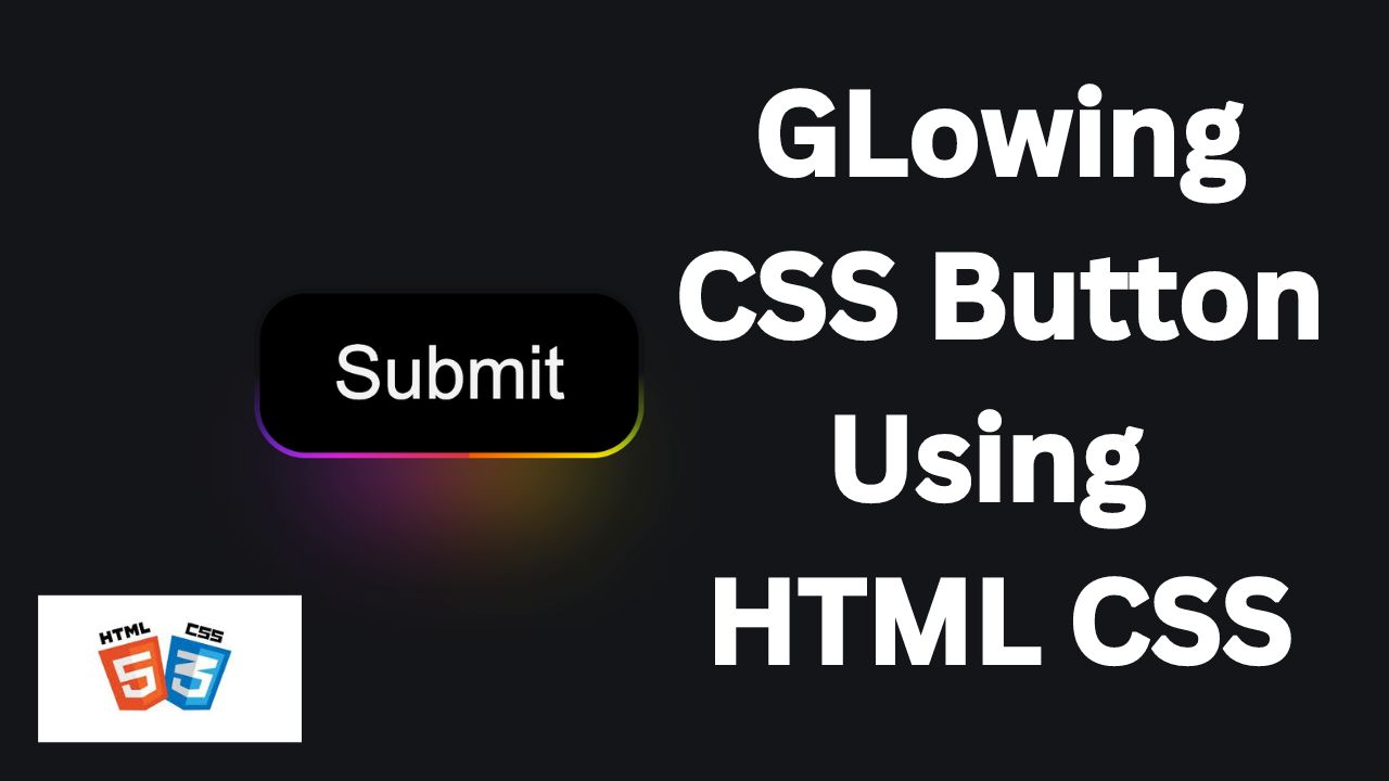 How to Create Glowing Button using HTML & CSS