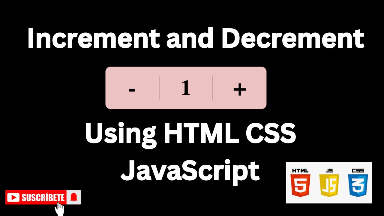 Increment and Decrement Button Using HTML CSS and JavaScript