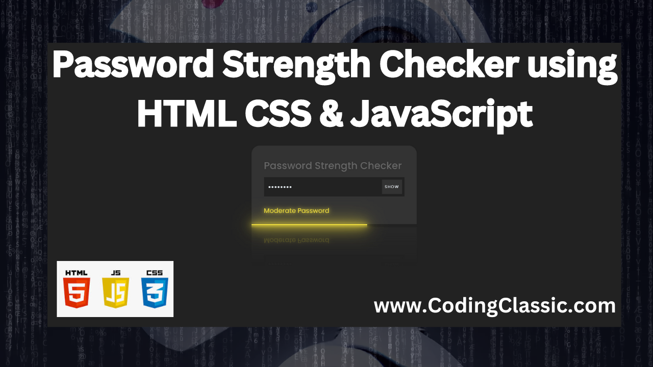 From Beginner to Pro: Creating a Password Strength Meter with HTML, CSS, and JavaScript